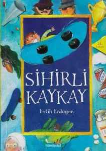 Sihirli Kaykay / 2.-3. Sınıflar İçin Kitaplar