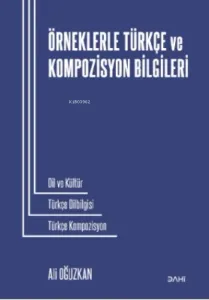 Örneklerle Türkçe ve Kompozisyon Bilgileri