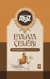 Evliya Çelebi Seyahatnamesi'nden Seçmeler