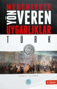 Medeniyete Yön Veren Uygarlıklar
