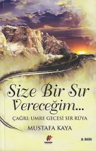 Size Bir Sır Vereceğim (Çağrı; Umre Gecesi Sır Rüya)