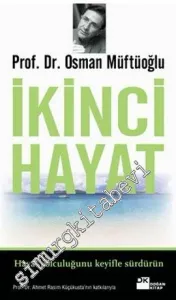 İkinci Hayat: Hayat Yolculuğunu Keyifle Sürdürün -