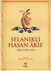 Selanikli Hasan Akif (Akif el-Mevlevi)