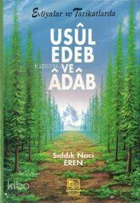 Usul, Edeb ve Âdâb; Evliyalar ve Tarikatlarda