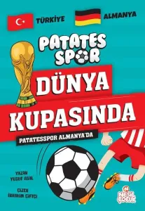Patatesspor Almanya'da;Patatesspor Dünya Kupasında