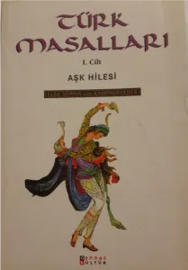 Türk Masalları 1 / Aşk Hilesi