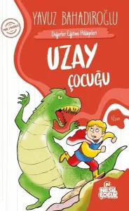 Uzay Çocuğu;Değerler Eğitimi Hikâyeleri