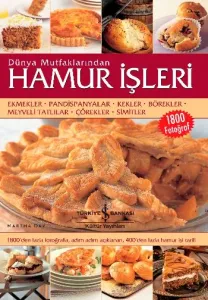 Dünya Mutfaklarından Hamur İşleri (Ciltli)