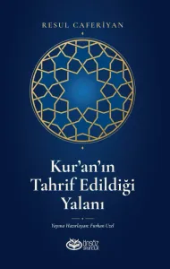 Kur’an’ın Tahrif Edildiği Yalanı