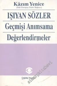 Işıyan Sözler: Geçmişi Anımsama Değerlendirmeler  -