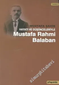 Hayatı ve Düşünceleriyle Mustafa Rahmi Balaban -        2005
