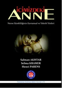 İçimizdeki Anne; Nesne Sürekliliğinin Kavramsal ve Teknik Yönleri