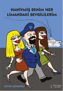 Haniymiş Benim Her Limandaki Sevgililerim