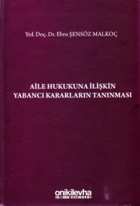 Aile Hukukuna İlişkin Yabancı Kararların Tanınması