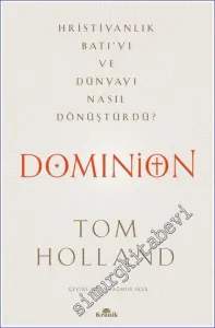 Dominion : Hristiyanlık Batı'yı ve Dünyayı Nasıl Dönüştürdü -        2023