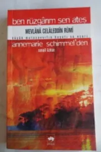 Ben Rüzgarım Sen Ateş - Mevlana Celaleddin Rumi