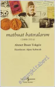 Matbuat Hatıralarım: 1888 - 1914 -