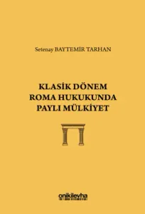 Klasik Dönem Roma Hukukunda Paylı Mülkiyet