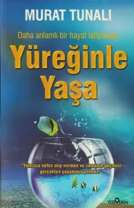 Yüreğinle Yaşa