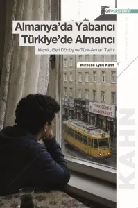 Almanya’da Yabancı Türkiye’de Almancı