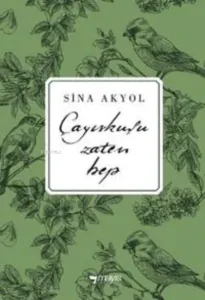 Çayırkuşu Zaten Hep