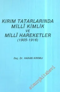 Kırım Tatarlarında Milli Kimlik ve Milli Hareketler (1905 - 1916) -        1996
