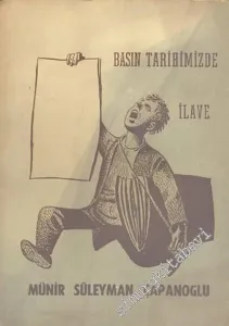 Basın Tarihimizde İlave: Türk Gazeteciliğinin 100. Yılı Münasebetiyle -        1960