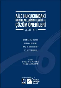 Aile Hukukundaki Hak İhlallerinin Tespiti ve Çözüm Önerileri Çalıştayı