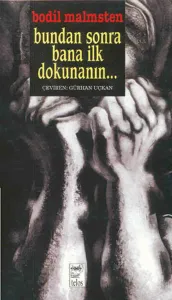 Bundan Sonra Bana İlk Dokunanın...