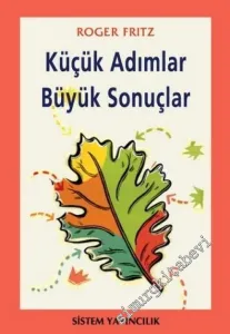 Küçük Adımlar Büyük Sonuçlar: Küçük Olaylar Kaderimizi Nasıl Belirler -        2004