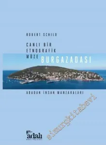 Burgazadası : Canlı Bir Etnografik Müze Adadan İnsan Manzaraları -