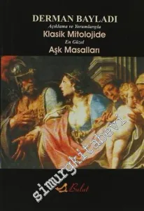 Klasik Mitolojide En Güzel Aşk Masalları: Açıklamalı ve Yorumlarıyla -