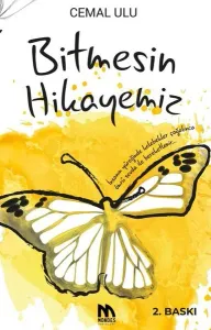 Bitmesin Hikayemiz;İnsanın Yüreğinde Kelebekler Çoğalınca Ömrü Sevda İle Bereketlenir...