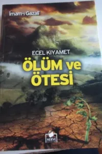 Ecel Kıyamet Ölüm ve Ötesi