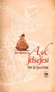 Mevlana'da Aşk Felsefesi