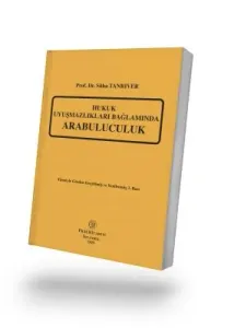 Hukuk Uyuşmazlıkları Bağlamında Arabuluculuk