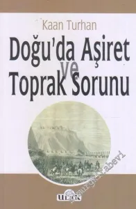 Doğu'da Aşiret ve Toprak Sorunu -