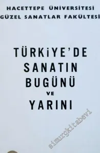 Türkiye'de Sanatın Bugünü ve Yarını - 1. Ulusal Sanat Sempozymu Tebliğler -        1985
