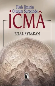 Fıkıh İlminin Oluşum Sürecinde İcma