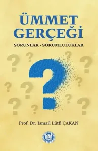 Ümmet Gerçeği; Sorunlar-Sorumluluklar