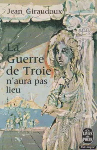 La Guerre de Troie n'aura pas Lieu ( Pièce en deux actes )  -