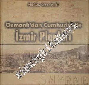 Osmanlı'dan Cumhuriyet'e İzmir Planları -        1998