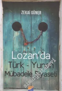 Lozan'da Türk Yunan Mübadele Siyaseti -         2017