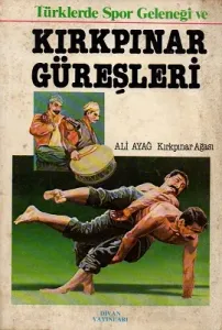 Türklerde Spor Geleneği ve Kırkpınar Güreşleri