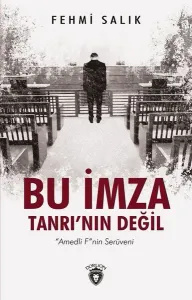 Bu İmza Tanrı Nın Değil "Amedli F"Nin Serüveni