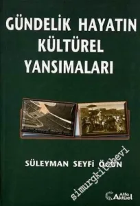 Gündelik Hayatın Kültürel Yansımaları -        2006