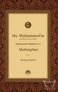 Hz. Muhammed'in (S.A.V) Diplomatik İlişkileri ve Mektupları