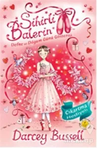 Sihirli Balerin 6 - Defne ve Doğumgünü Gösterisi