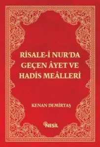 Risale-i Nur'da Geçen Ayet ve Hadis Mealleri (Ciltli)