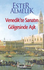 Venedikte Sanatın Gölgesinde Aşk